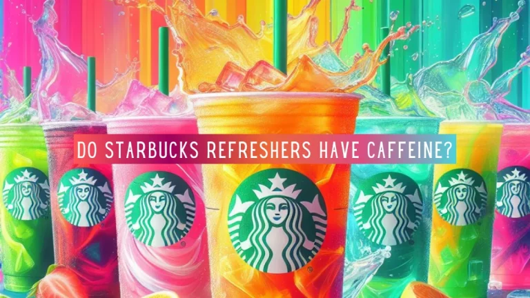 Do Starbucks Refreshers Have Caffeine?