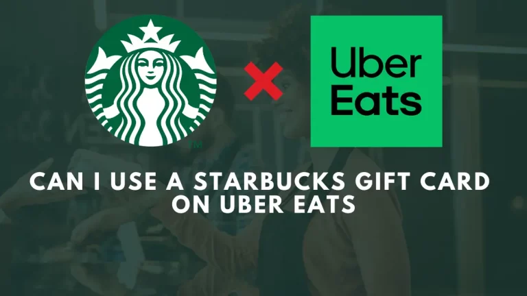 Can I Use a Starbucks Gift Card on Uber Eats