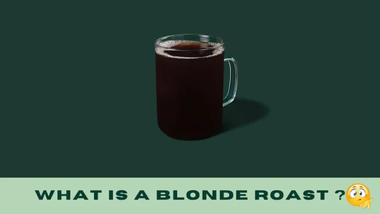 What Is A Blonde Roast: The Perfect Starbucks Blend